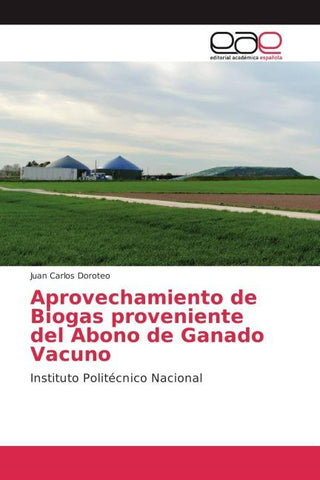 Aprovechamiento de Biogas proveniente del Abono de Ganado Vacuno