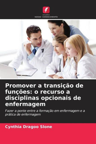 Promover a transição de funções: o recurso a disciplinas opcionais de enfermagem