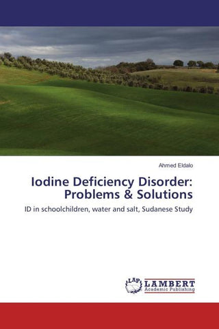 Iodine Deficiency Disorder: Problems & Solutions