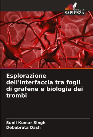 Esplorazione dell'interfaccia tra fogli di grafene e biologia dei trombi