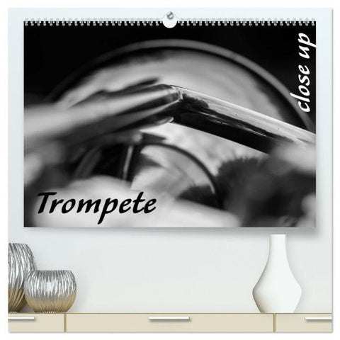 Trompete - Close up (hochwertiger Premium Wandkalender 2026 DIN A2 quer), Kunstdruck in Hochglanz