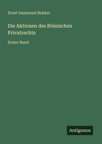 Die Aktionen des Römischen Privatrechts