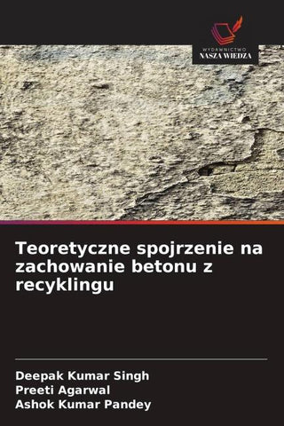 Teoretyczne spojrzenie na zachowanie betonu z recyklingu