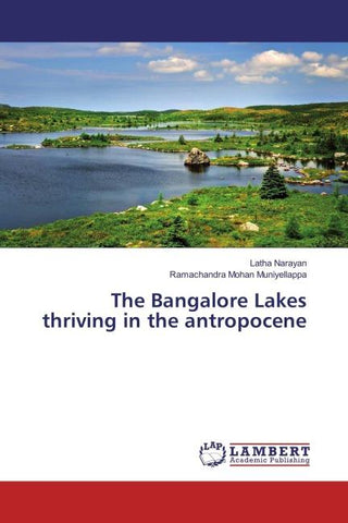 The Bangalore Lakes thriving in the antropocene