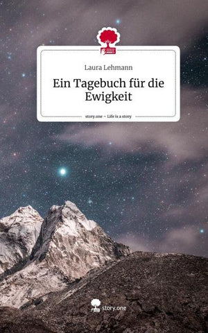 Ein Tagebuch für die Ewigkeit. Life is a Story - story.one