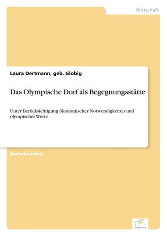 Das Olympische Dorf als Begegnungsstätte