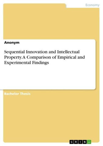Sequential Innovation and Intellectual Property. A Comparison of Empirical and Experimental Findings