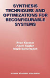 Synthesis Techniques and Optimizations for Reconfigurable Systems