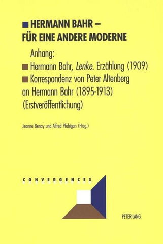Hermann Bahr – Fuer eine andere Moderne