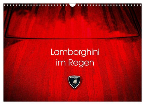 Lamborghini im Regen (Wandkalender 2026 DIN A3 quer), CALVENDO Monatskalender