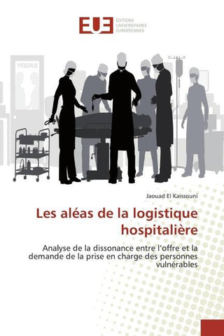 Les aléas de la logistique hospitalière