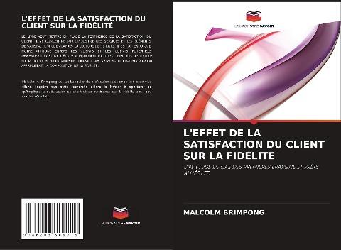 L'EFFET DE LA SATISFACTION DU CLIENT SUR LA FIDÉLITÉ