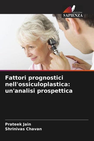 Fattori prognostici nell'ossiculoplastica: un'analisi prospettica