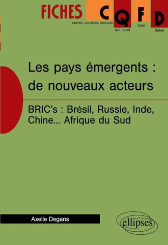Les pays émergents : de nouveaux acteurs. BRIC's : Brésil, Russie, Inde, Chine... Afrique du Sud