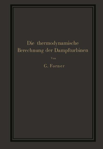 Die thermodynamische Berechnung der Dampfturbinen