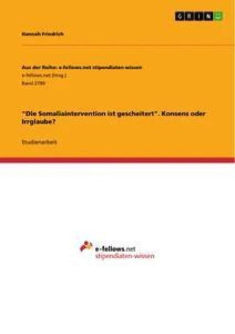 "Die Somaliaintervention ist gescheitert". Konsens oder Irrglaube?