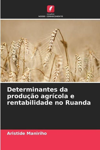 Determinantes da produção agrícola e rentabilidade no Ruanda