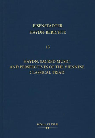 Haydn, Sacred Music, and Perspectives of the Viennese Classical Triad