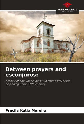 Between prayers and esconjuros: