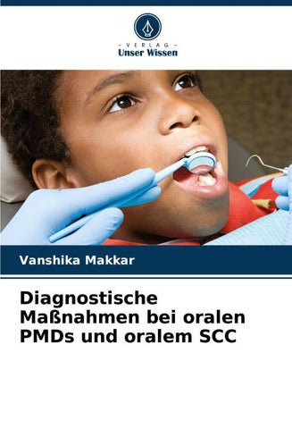 Diagnostische Maßnahmen bei oralen PMDs und oralem SCC