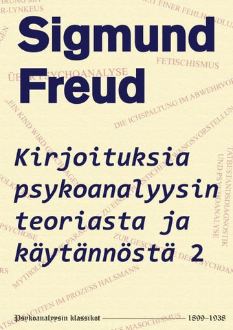 Kirjoituksia psykoanalyysin teoriasta ja käytännöstä 2