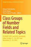 Class Groups of Number Fields and Related Topics