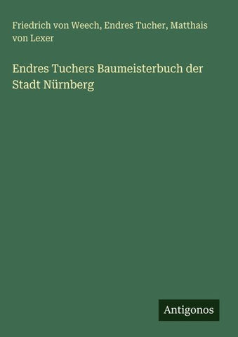 Endres Tuchers Baumeisterbuch der Stadt Nürnberg