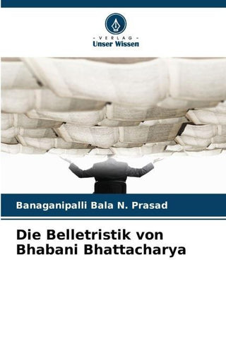Die Belletristik von Bhabani Bhattacharya