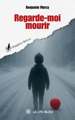 Regarde-moi mourir