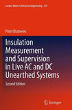 Insulation Measurement and Supervision in Live AC and DC Unearthed Systems