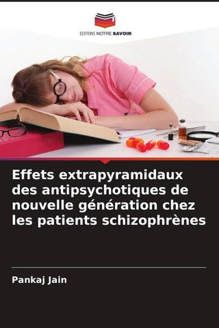 Effets extrapyramidaux des antipsychotiques de nouvelle génération chez les patients schizophrènes