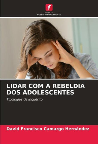 LIDAR COM A REBELDIA DOS ADOLESCENTES