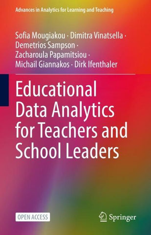 Educational Data Analytics for Teachers and School Leaders