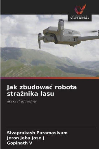 Jak zbudowa¿ robota stra¿nika lasu