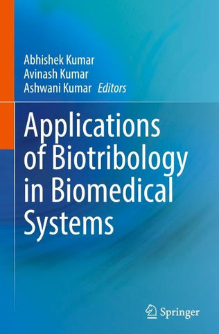 Applications of Biotribology in Biomedical Systems