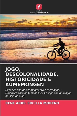 JOGO, DESCOLONALIDADE, HISTORICIDADE E KUMEMÖNGEÑ