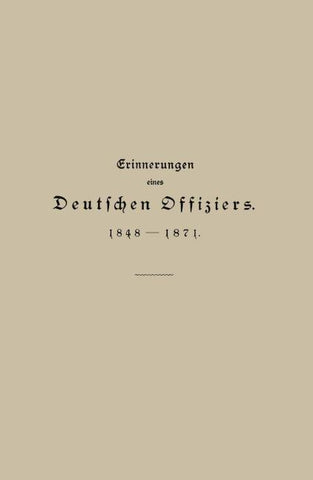 Erinnerungen eines Deutschen Offiziers 1848 bis 1871