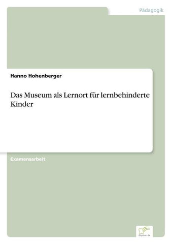 Das Museum als Lernort für lernbehinderte Kinder