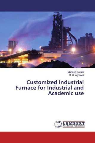 Customized Industrial Furnace for Industrial and Academic use