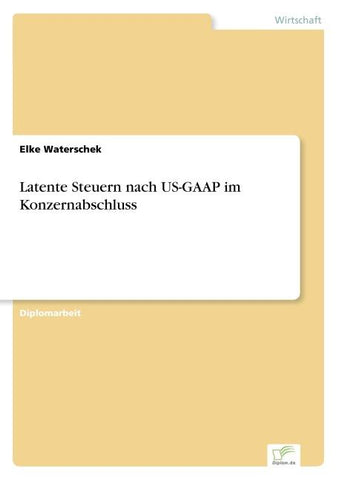 Latente Steuern nach US-GAAP im Konzernabschluss