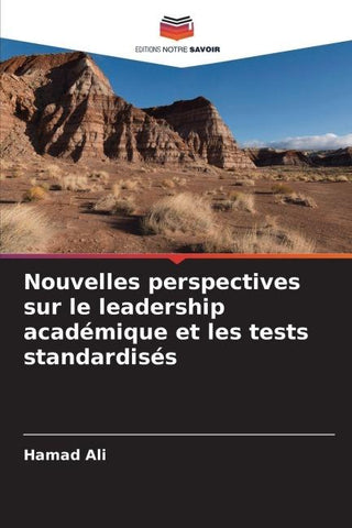 Nouvelles perspectives sur le leadership académique et les tests standardisés