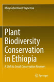 Plant Biodiversity Conservation in Ethiopia
