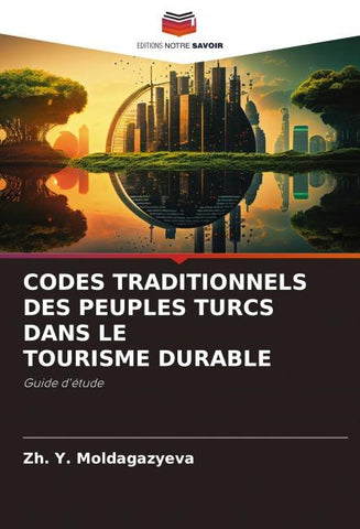 CODES TRADITIONNELS DES PEUPLES TURCS DANS LE TOURISME DURABLE