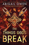 The Things Gods Break