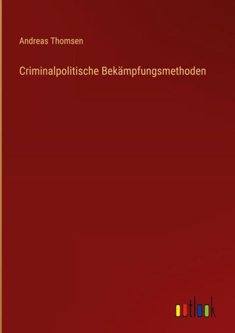 Criminalpolitische Bekämpfungsmethoden