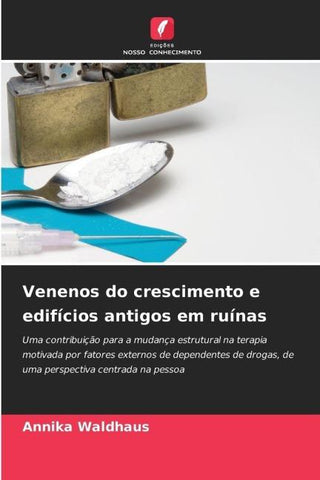 Venenos do crescimento e edifícios antigos em ruínas