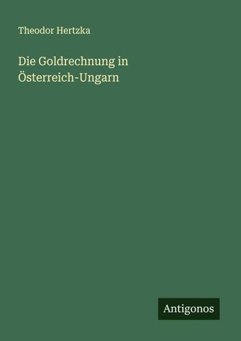 Die Goldrechnung in Österreich-Ungarn