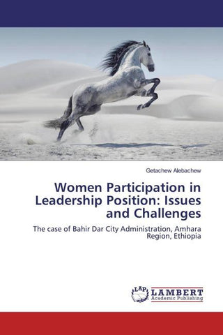 Women Participation in Leadership Position: Issues and Challenges