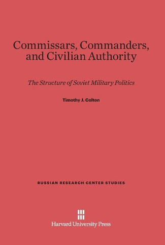 Commissars, Commanders, and Civilian Authority