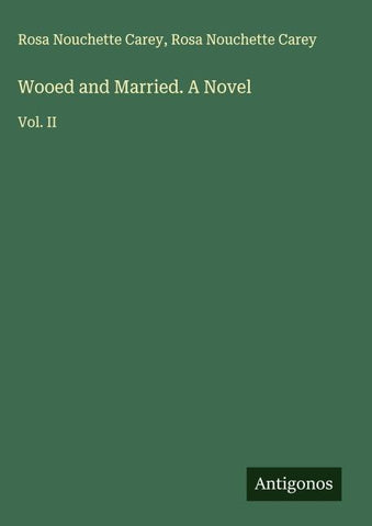 Wooed and Married. A Novel